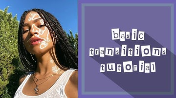 basic transitions tutorial for beginners | videostar