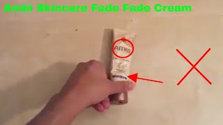 ambi skincare fade cream review