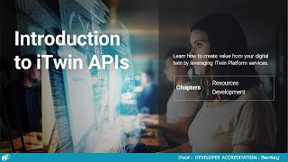 iTwin Developer Accreditation: Intro to iTwin APIs – Course Introduction