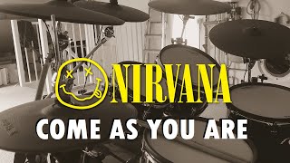 Nirvana - Come As You Are (Drum Cover)