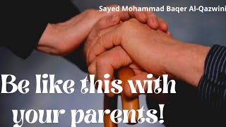 Muharram 2020 - Be Like this with Your Parents! - Sayed Mohammad Baqer Qazwini