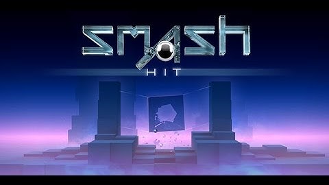 Smash Hit - Gameplay Trailer - Full Game  Level 1 To Endless Mode