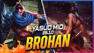 BROHAN - Yasuo vs Akali MID Patch 26.10 - Yasuo Gameplay