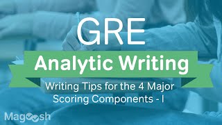 Writing Tips for the 4 Major Scoring Components - I