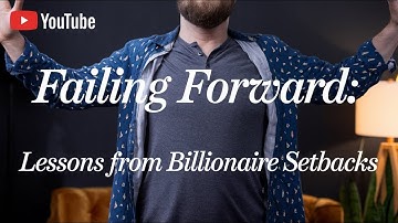 Failing Forward Lessons from Billionaire Setbacks