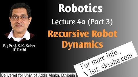 Recursive Robot Dynamics (3a/4 of IIT Delhi Lectures): Closed-loop Systems