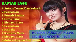 KOLEKSI DANGDUT PALING SEDIH MENYENTUH HATI  - Durasi: 1:04:04. 