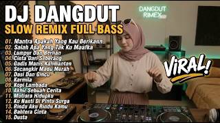 DJ DANGDUT REMIX SLOW FULL BASS || DJ MANTRA APAKAH YANG KAU BERIKAN | SALAH APA | VIRAL TIKTOK