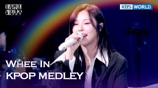 WHEEIN - K-POP Medley [The Seasons] | KBS WORLD TV 250228
