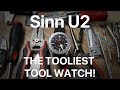 Sinn U2 - The Tooliest Tool Watch!!!