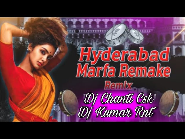 📢Hyderabad Marfa Remake dj Remix Song 🎺 By Dj Chanti Csk Dj Kumar Ranjit Nayak Tanda class=