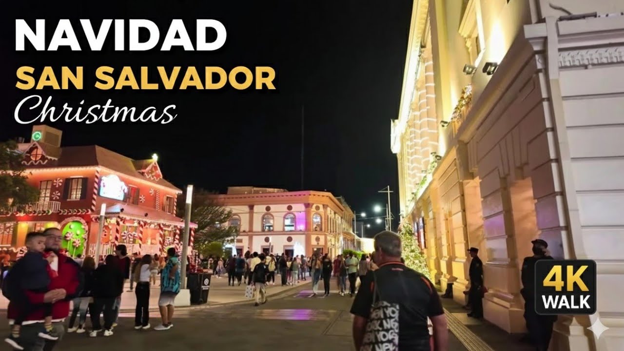 Navidad en el Centro Histórico de San Salvador | Historic Downtown El Salvador Christmas Walk 4K
