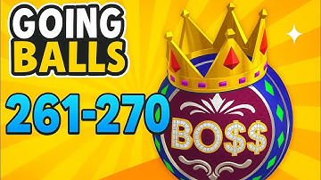 From Level 261 to 270 — Going Balls Gets CRAZY! 🚀😳