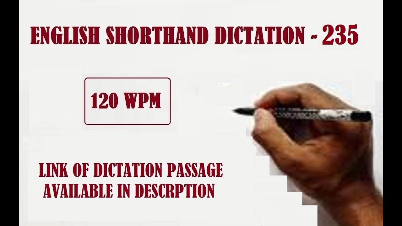 ENGLISH SHORTHAND DICTATION-235 @ 120 WPM