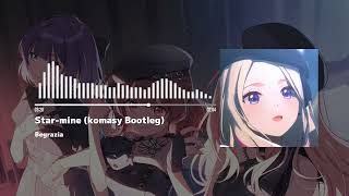 Begrazia - Star-mine (komasy Bootleg)