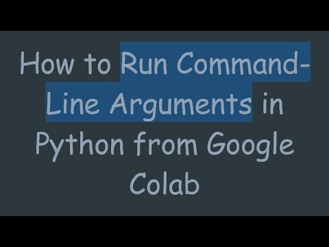 How to Run Command-Line Arguments in Python from Google Colab