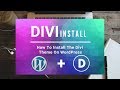 How To Install The Divi Theme On WordPress