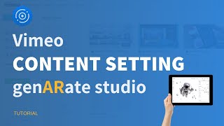 Vimeo Content Settings |  genARate Studio Tutorial | Augmented Reality screenshot 3