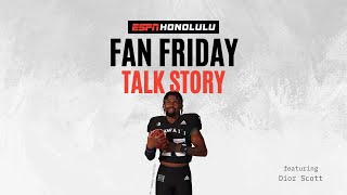 Fan Friday: Talk Story with Dior Scott Information