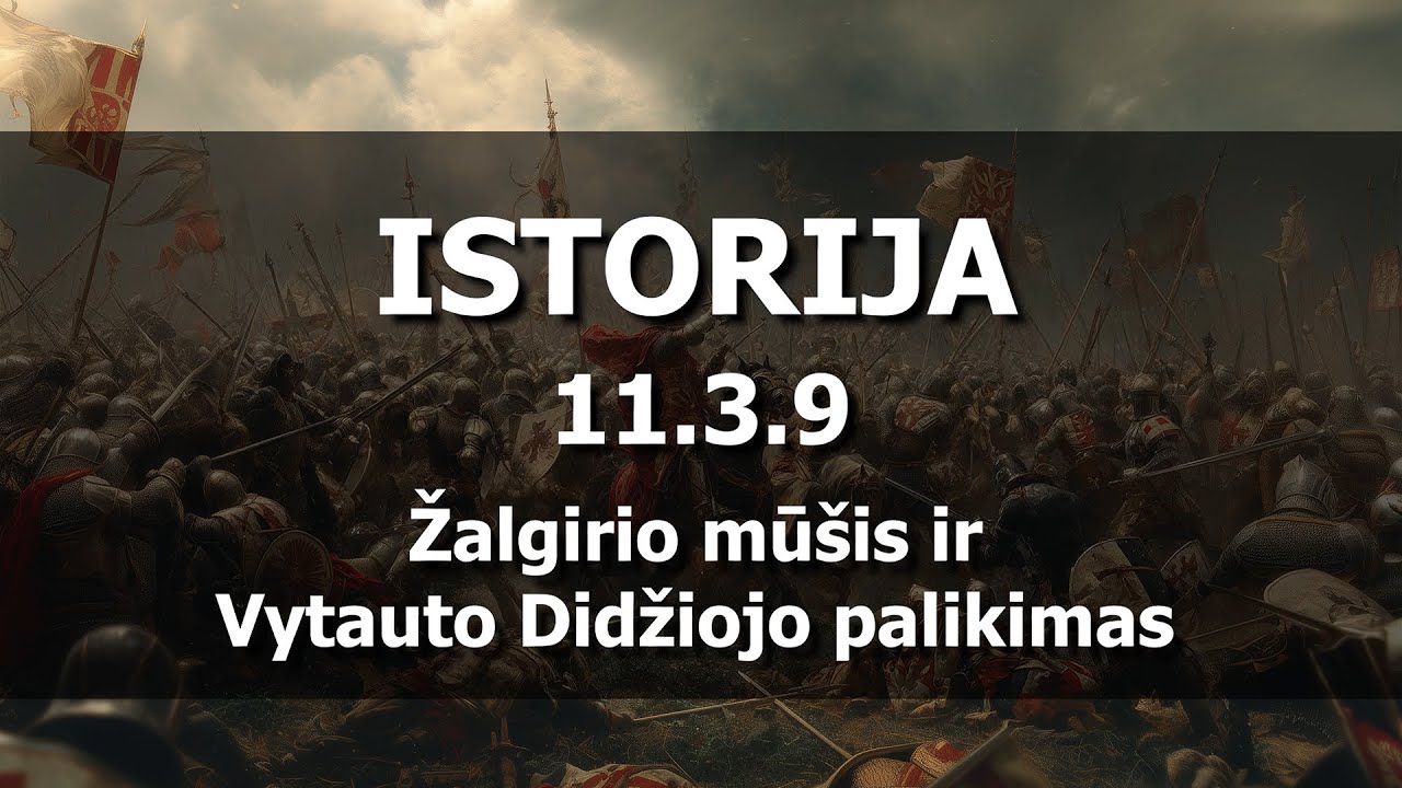 Žalgirio mūšis ir Vytauto Didžiojo palikimas