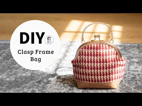 DIY Clasp Frame Purse | Sewing + Patternmaking Tutorial