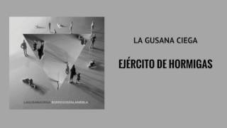 Video thumbnail of "La Gusana Ciega Ejército de Hormigas"