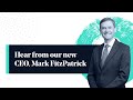 Hear from our new ceo mark fitzpatrick  sjp