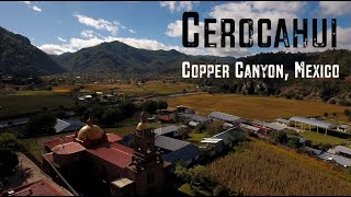 Cerocahui, Chihuahua, Mexico | Copper Canyon | 4K Drone Video