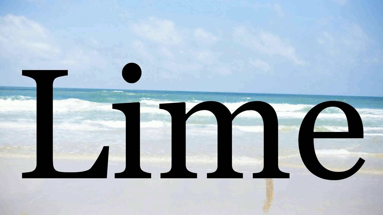 How To Pronounce Lime Pronunciation Of Lime YouTube