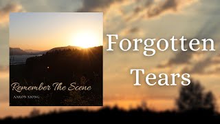 Forgotten Tears - Aaron Xiong