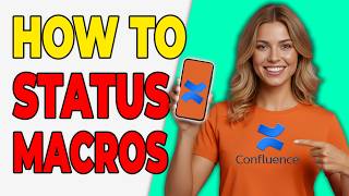 How To Use Status Macros In Confluence [Quick Tutorial]