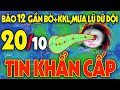 🔴[Trực Tiếp] TIN BÃO KHẨN CẤP! Vị trí đổ bộ Bão số 12 – Nguy cơ bão kép ập thẳng Việt Nam!