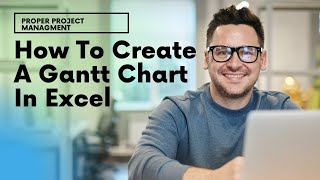 How To Create A Gantt Chart In Excel  The Easiest Way!