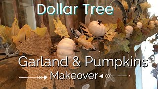 Dollar Tree DIY Garland & Pumpkin Makeovers| Transform DT Items Into Expensive Looking Fall Decor