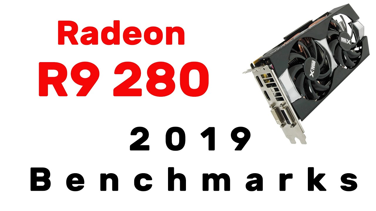 Radeon R9 280 (HD 7950) - 2019 Benchmarks at 1080p