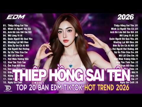 Thiệp Hồng Sai Tên ♫ BXH Nhạc Trẻ Remix  Hót Nhất  2026 -Top 15 Bản EDM  Hot Trend TRIỆU VIEW