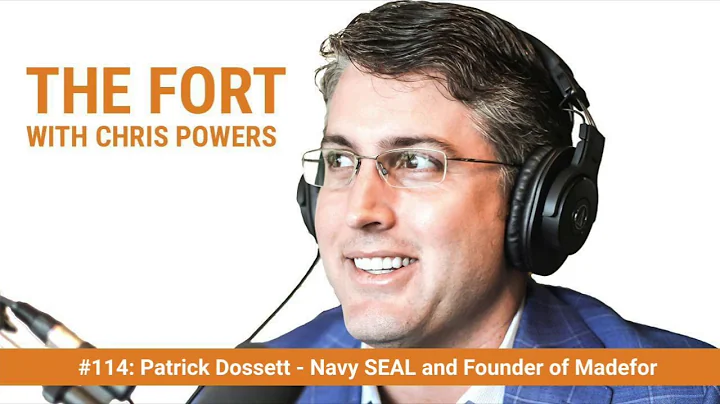#114: Patrick Dossett - Navy SEAL and Founder of M...