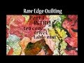 Raw Edge Applique No Fusing | # 1 tea cozy, trivet, table mat | art quilting |Advanced Tutorial