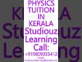 PHYSICS TUITION IN KERALA- CBSE, ICSE, ISC, NIOS, STATE BOARD- MATHEMATICS, SCIENCE #Kerala #Tuition