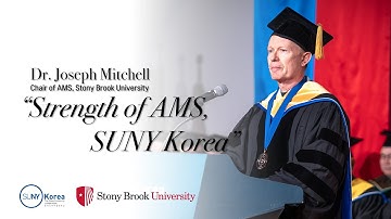 [SUNY Korea] Strength of AMS, SUNY Korea | Stony Brook AMS Chair Joseph Mitchell