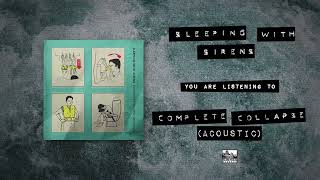 SLEEPING WITH SIRENS - Complete Collapse (Acoustic) Resimi