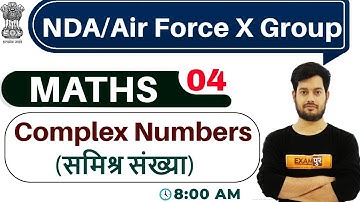 CLASS 04 || #NDA/Air Force X Group || MATHS || Complex Numbers || by Vivek Rai Sir