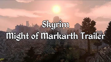 Skyrim - Might of Markarth Trailer - A Morrowind Mod