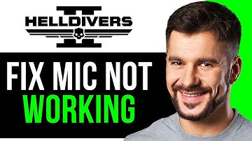 How to Fix Helldivers 2 Mic Not Working [Troubleshooting Guide]