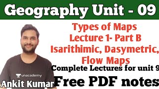 L-2 P(B) Unit 9 - Geographical Techniques | Types of Maps | Isarithmic, Dasymetric, Flow Maps | JRF