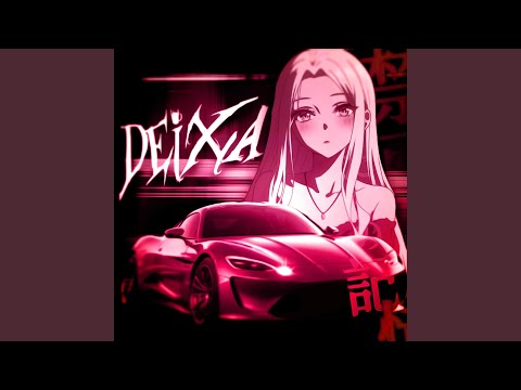 DEIXA Feat X972