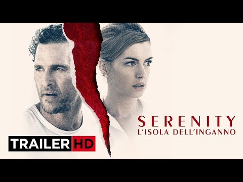 SERENITY – L&#039;Isola dell&#039;Inganno | Trailer Ufficiale Italiano HD