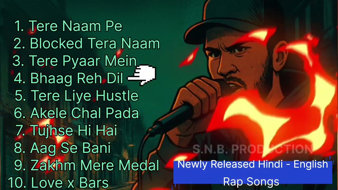 🔥 Tere Naam Pe | Top 10 Hindi-English Rap Songs 2025 | SNB Production 🎤