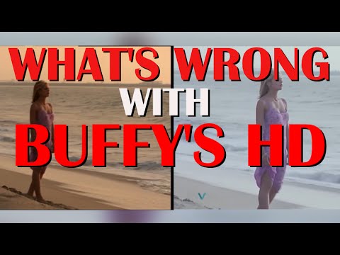 What's Wrong with Buffy's HD?