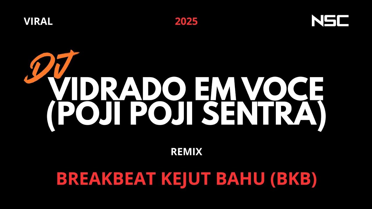 DJ VIDRADO EM VOCE (POJI POJI SENTRA) REMIX BREAKBEAT (BKB) | DJ VIRAL 2025 | DUGEM FULL BASS MELODY